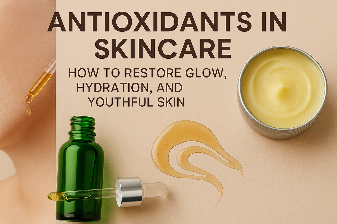 Antioxidants in Skincare: The Glow-Boosting Guide