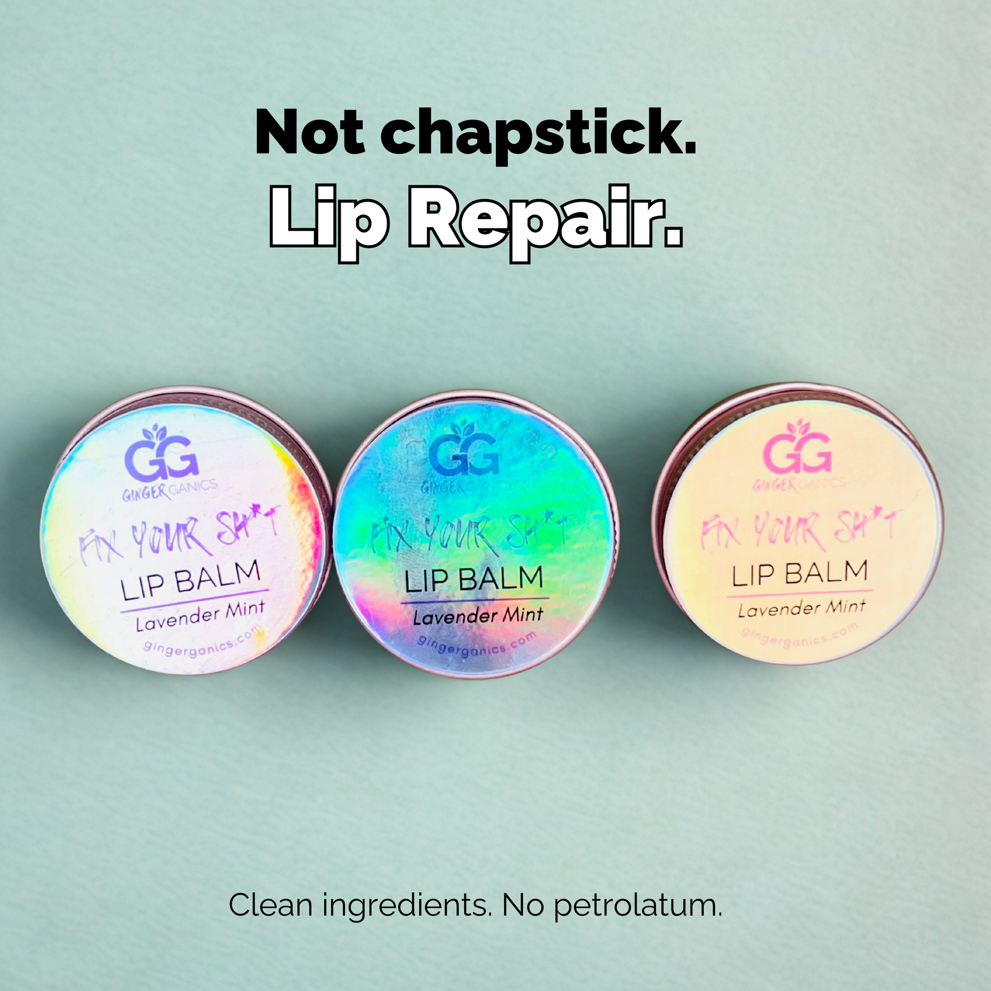 Three lip balm containers with colorful labels on a light blue background with text: No chapstick. Lip repair. Clean ingredients. No petrolatum.